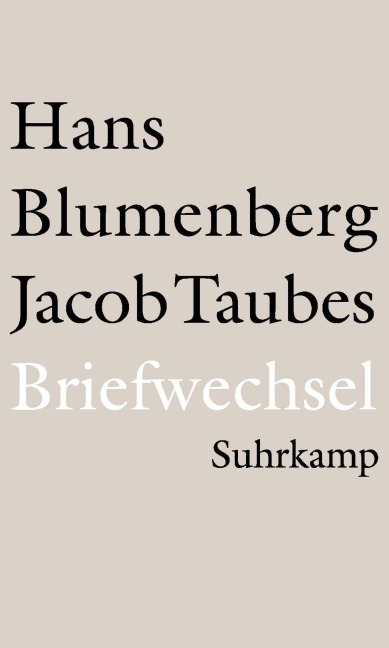 Briefwechsel 1961-1981 - Hans Blumenberg, Jacob Taubes