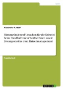 Cover-Bild zum Titel 'Hintergründe und Ursachen für die Krise(n) beim Handballverein TuSEM Essen sowie Lösungsansätze zum Krisenmanagement' von 'Alexander R. Wolf'