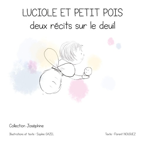 Luciole et Petit pois - Gazel Sophie, Nouguez Florent