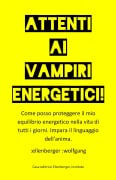 Attenti ai vampiri energetici! - Wolfgang :ellenberger IT