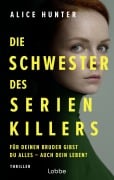 Die Schwester des Serienkillers - Alice Hunter