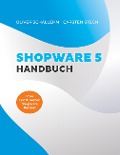 Cover-Bild zum Titel 'Shopware 5 Handbuch' von 'Oliver Schallehn, Carsten Stech'