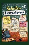 Cover-Bild zum Titel 'Schüler-Entschuldigungen' von 'Wolf-Rainer Birkenhauer'