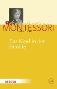 Das Kind in der Familie - Maria Montessori