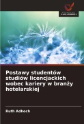 Cover-Bild zum Titel 'Postawy studentów studiów licencjackich wobec kariery w bran¿y hotelarskiej' von 'Ruth Adhoch'