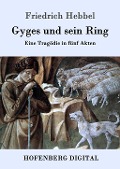 Gyges und sein Ring - Friedrich Hebbel