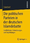 Die politischen Parteien in der deutschen Islamdebatte - Malte Dreß