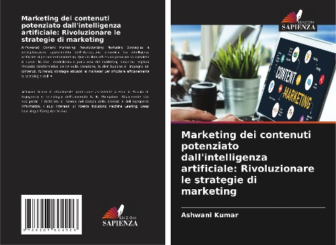 Marketing dei contenuti potenziato dall'intelligenza artificiale: Rivoluzionare le strategie di marketing - Ashwani Kumar