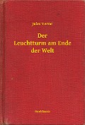 Cover-Bild zum Titel 'Der Leuchtturm am Ende der Welt' von 'Jules Verne'