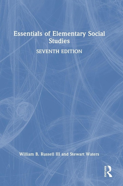 Essentials of Elementary Social Studies - William B. Russell Iii, Stewart Waters
