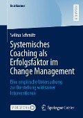 Systemisches Coaching als Erfolgsfaktor im Change Management - Selina Schmitz