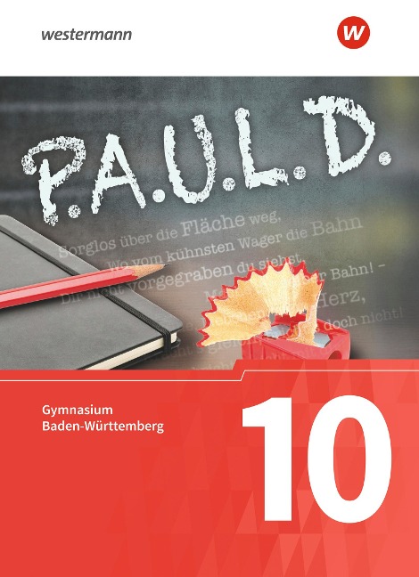 P.A.U.L. D. (Paul) 10. Schülerbuch. Gymnasien in Baden-Württemberg - 