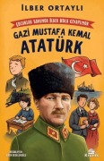 Cover-Bild zum Titel 'Cocuklar Soruyor Ilber Hoca Cevapliyor Gazi Mustafa Kemal Atatürk' von 'Ilber Ortayli'