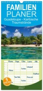 Cover-Bild zum Titel 'Familienplaner 2027 - Guadeloupe - Karibische Traumstrände mit 5 Spalten (Wandkalender, 21 x 45 cm) CALVENDO' von 'Thomas Leimeister'