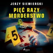 Cover-Bild zum Titel 'Pi¿¿ razy morderstwo' von 'Jerzy Siewierski'