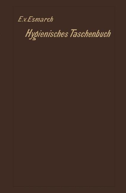 Hygienisches Taschenbuch - Erwin Von Esmarch