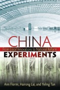Cover-Bild zum Titel 'China Experiments' von 'Ann M. Florini, Hairong Lai, Yeling Tan'