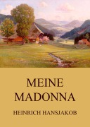 Meine Madonna - Heinrich Hansjakob