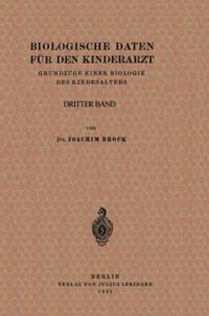 Biologische Daten für den Kinderarzt - Joachim Brock, H. Knauer, B. De Rudder, J. Becker, K. Klinke