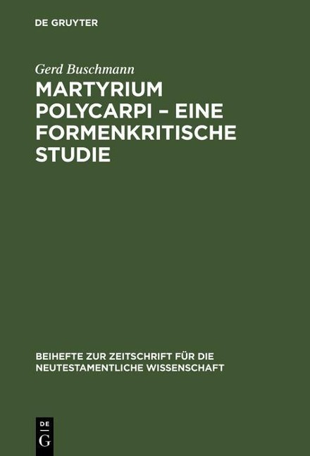 Martyrium Polycarpi - Eine formenkritische Studie - Gerd Buschmann