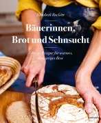 Cover-Bild zum Titel 'Bäuerinnen, Brot und Sehnsucht' von 'Elisabeth Ruckser'