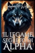 Il Legame Segreto di Alpha - Caroline H Wilson