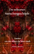 Cover-Bild zum Titel 'Die seltsamen Menschengeschöpfe' von 'Andrea Brandt'