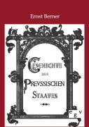 Cover-Bild zum Titel 'Geschichte des Preußischen Staates' von 'Ernst Berner'