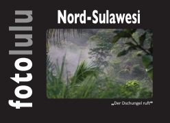Cover-Bild zum Titel 'Nord-Sulawesi' von 'Fotolulu'