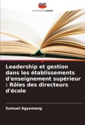 Cover-Bild zum Titel 'Leadership et gestion dans les établissements d'enseignement supérieur : Rôles des directeurs d'école' von 'Samuel Agyemang'