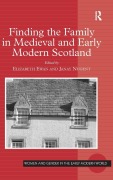 Cover-Bild zum Titel 'Finding the Family in Medieval and Early Modern Scotland' von ''