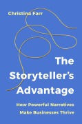 Cover-Bild zum Titel 'The Storyteller's Advantage' von 'Christina Farr'