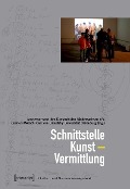 Cover-Bild zum Titel 'Schnittstelle Kunst - Vermittlung' von ''