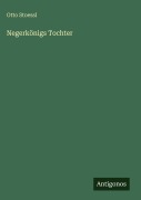 Cover-Bild zum Titel 'Negerkönigs Tochter' von 'Otto Stoessl'