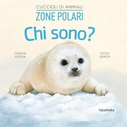 Cover-Bild zum Titel 'Zone polari. Chi sono? Cuccioli di animali' von 'Seceda Tándem'