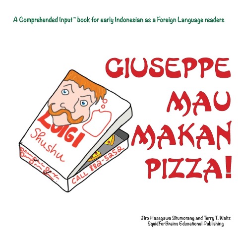 Giuseppe Mau Makan Pizza! - Jiro H Situmorang, Terry T Waltz