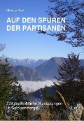 Cover-Bild zum Titel 'Auf den Spuren der Partisanen' von 'Christian Topf'