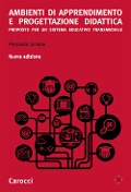 Cover-Bild zum Titel 'Ambienti di apprendimento e progettazione didattica. Proposte per un sistema educativo transmediale' von 'Pierpaolo Limone'