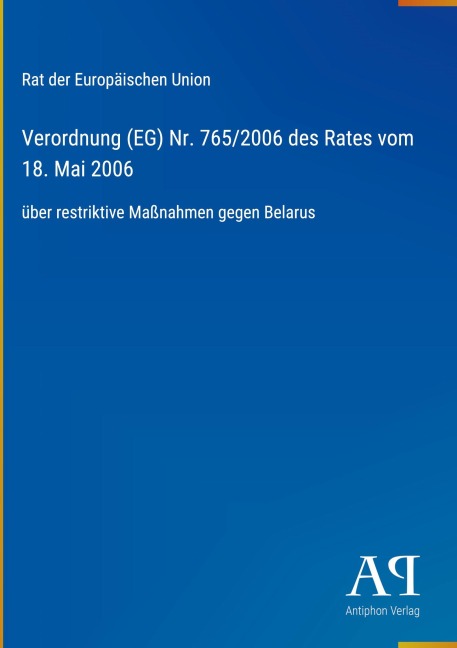 Verordnung (EG) Nr. 765/2006 des Rates vom 18. Mai 2006 - Rat der Europäischen Union