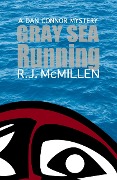 Gray Sea Running (Dan Connor Mystery, #4) - Rj McMillen