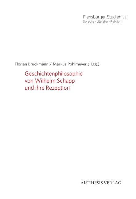 Geschichtenphilosophie von Wilhelm Schapp und ihre Rezeption - 