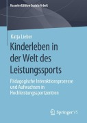 Cover-Bild zum Titel 'Kinderleben in der Welt des Leistungssports' von 'Katja Lieber'