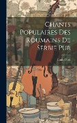 Cover-Bild zum Titel 'Chants Populaires Des Roumains De Serbie Pub' von 'Emile Picot'