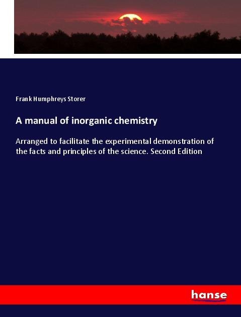 A manual of inorganic chemistry - Frank Humphreys Storer