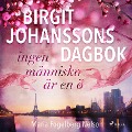 Cover-Bild zum Titel 'Birgit Johanssons dagbok - ingen människa är en ö' von 'Maria Fogelberg Nelson'