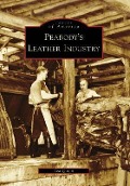 Cover-Bild zum Titel 'Peabody's Leather Industry' von 'Ted Quinn'