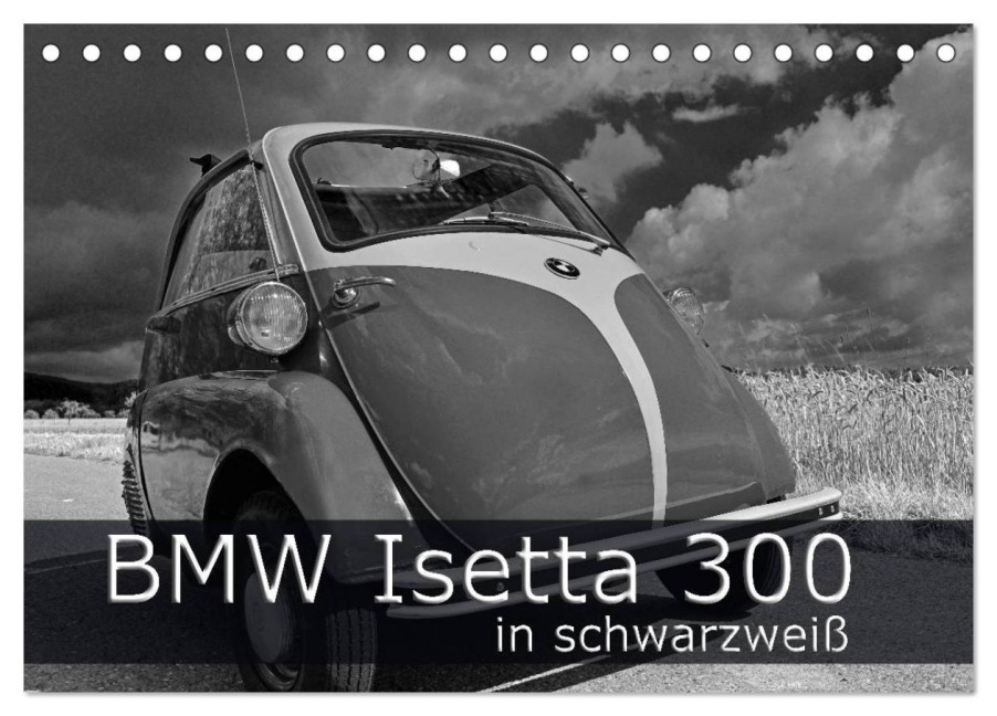 BMW Isetta 300 in schwarzweiß (Tischkalender 2026 DIN A5 quer), CALVENDO Monatskalender - Ingo Laue