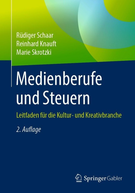 Medienberufe und Steuern - Rüdiger Schaar, Marie Skrotzki, Reinhard Knauft