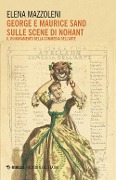 Cover-Bild zum Titel 'George e Maurice Sand sulle scene di Nohant. Il rinnovamento della commedia dell'arte' von 'Elena Mazzoleni'