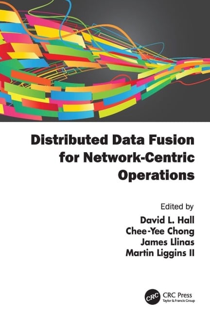 Distributed Data Fusion for Network-Centric Operations - 